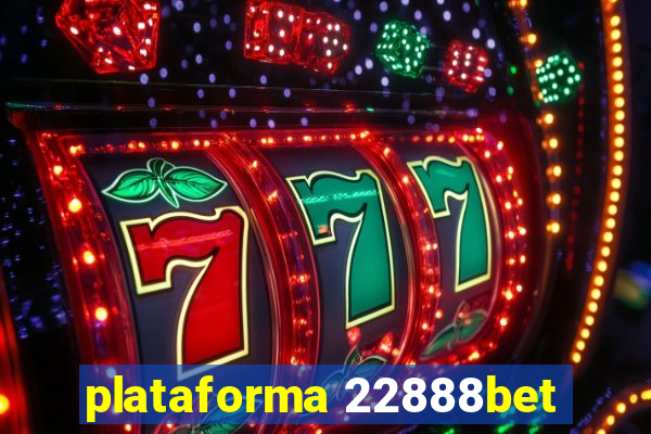 plataforma 22888bet